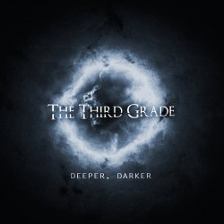 The Third Grade - "Deeper, Darker"