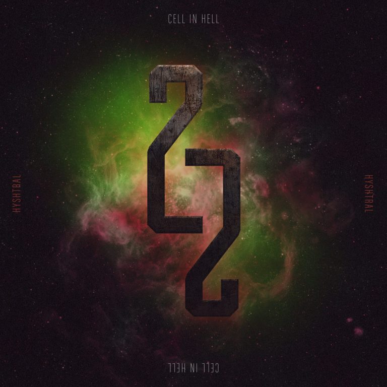 HYSHTRAL RELEASES FIERCE NEW TRACK “CELL IN HELL”