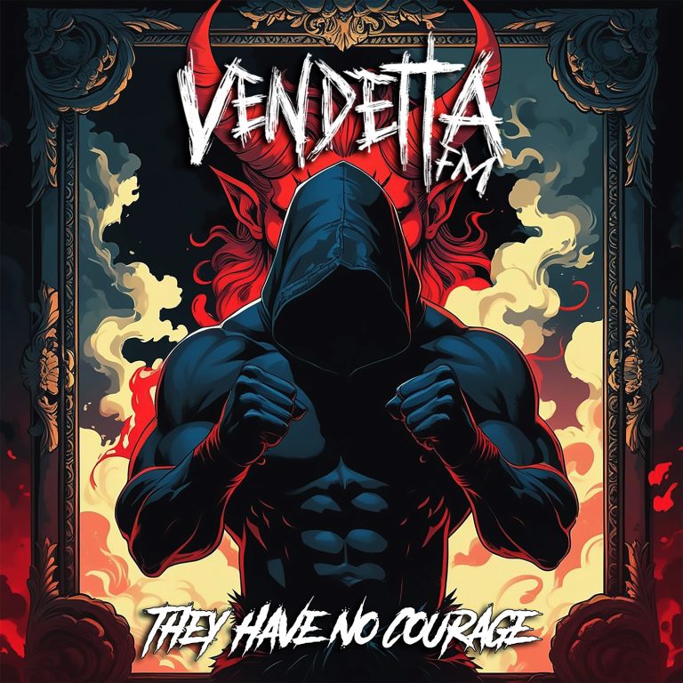 “THEY HAVE NO COURAGE”: THE NEW ANTHEM OF VENDETTA FM