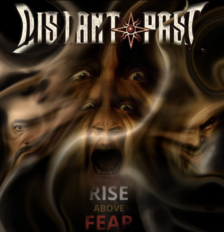 DISTANT PAST RETURNS WITH “RISE ABOVE FEAR”