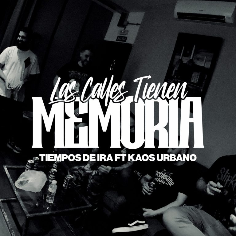 TIEMPOS DE IRA PRESENTAN “LAS CALLES TIENEN MEMORIA” JUNTO A KAOS URBANO