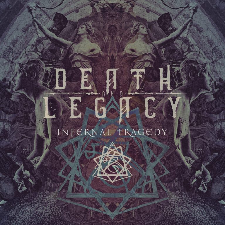 DEATH & LEGACY DIVE INTO DARKNESS WITH “INFERNAL TRAGEDY”