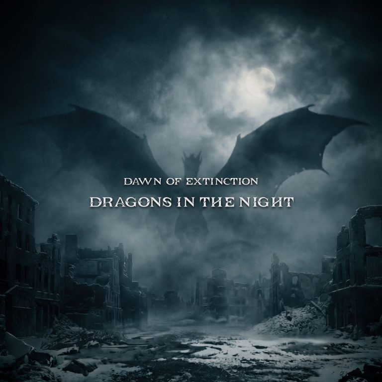 THIS IS WHAT A DREAM SOUNDS LIKE: “DRAGONS IN THE NIGHT” BY DAWN OF EXTINCTION
